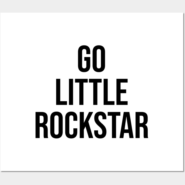 Go little rock start Tiktok famous quotes Wall Art by Relaxing Art Shop